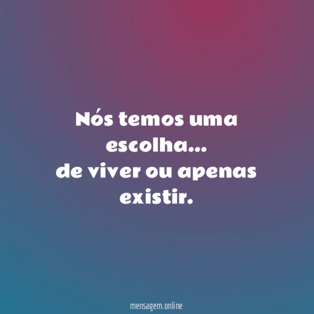 Nós temos uma escolha