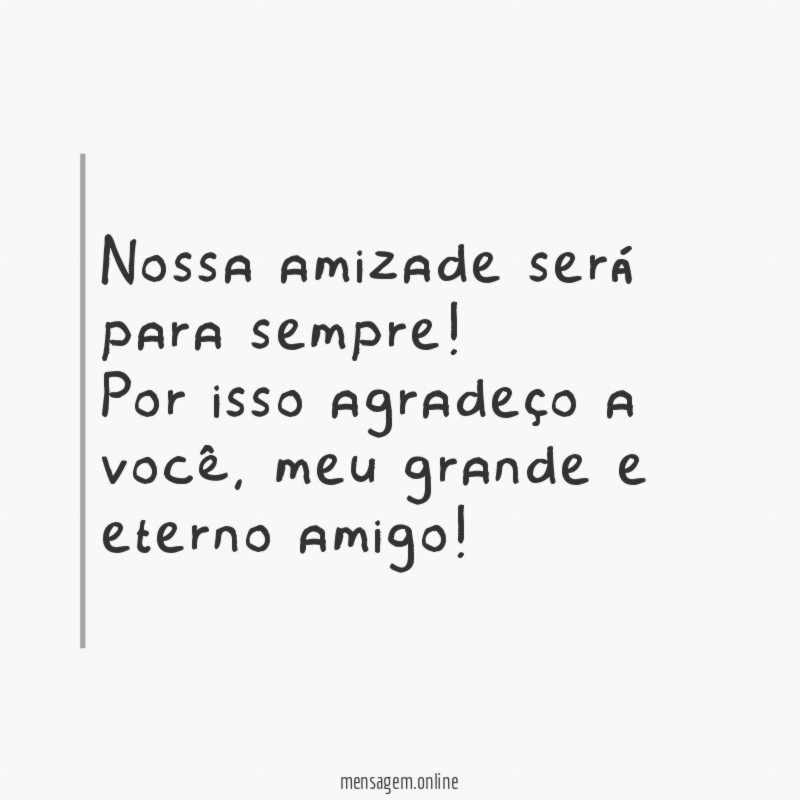 Nossa amizade será para sempre
