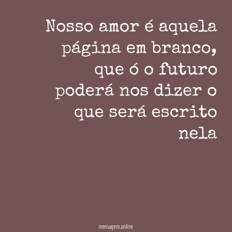 Nosso amor é aquela página em branco