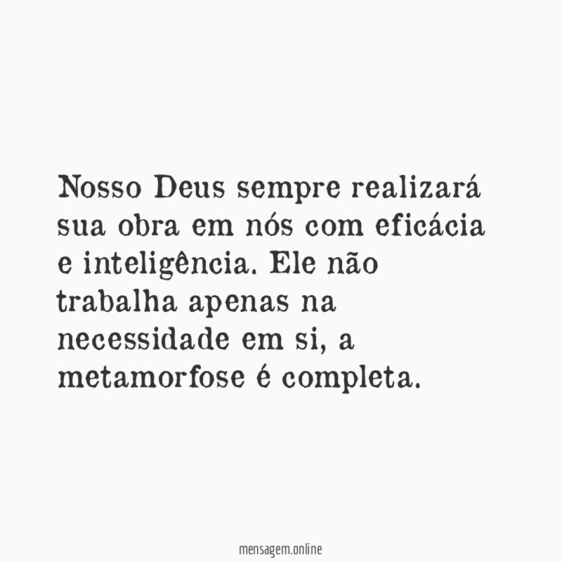 Nosso Deus sempre realizará sua obra em nós