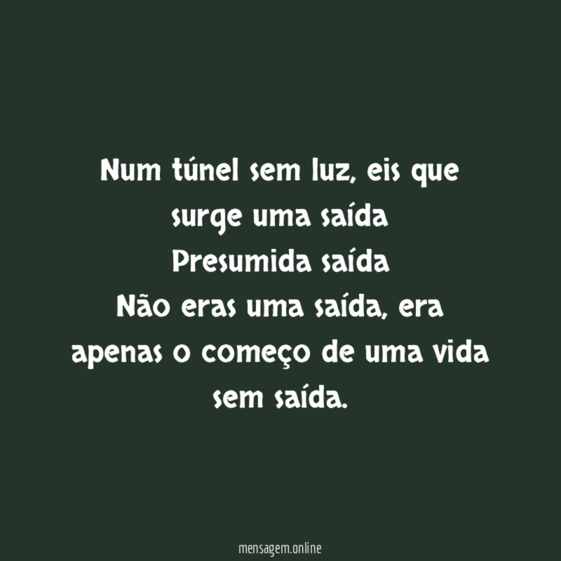 Num túnel sem luz
