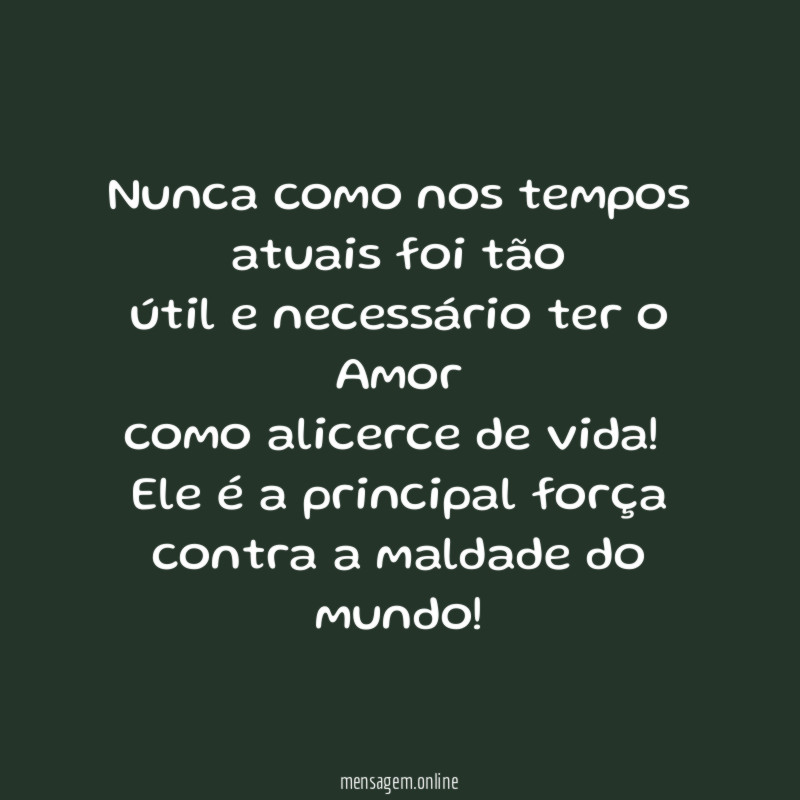 Nunca como nos tempos atuais foi tão