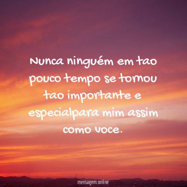 Nunca ninguém em tao pouco tempo se tornou