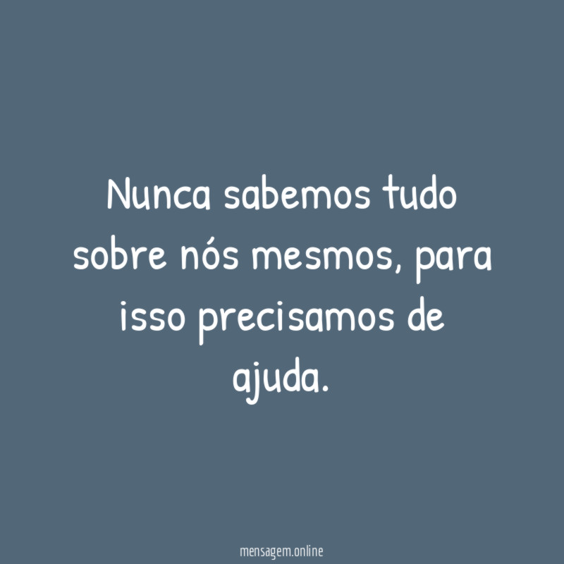 Nunca sabemos tudo sobre nós mesmos