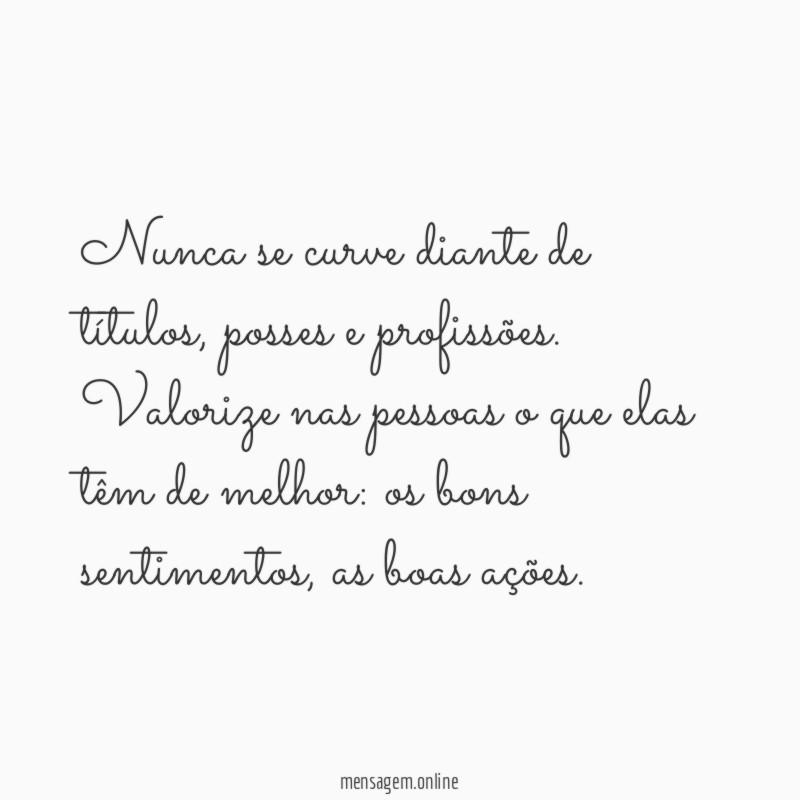 Nunca se curve diante de títulos