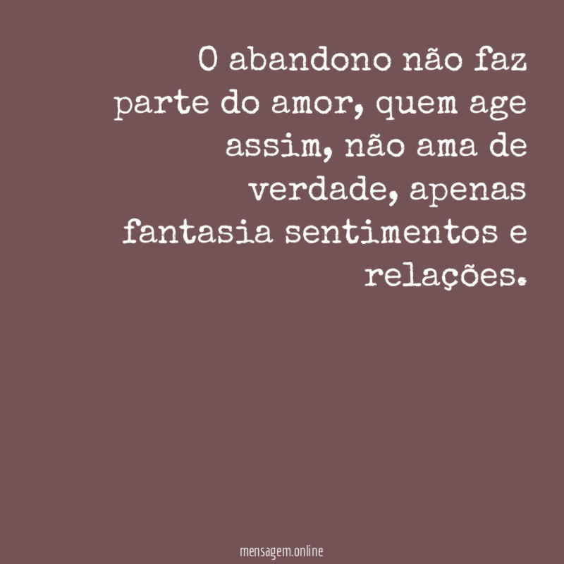 O abandono não faz parte do amor
