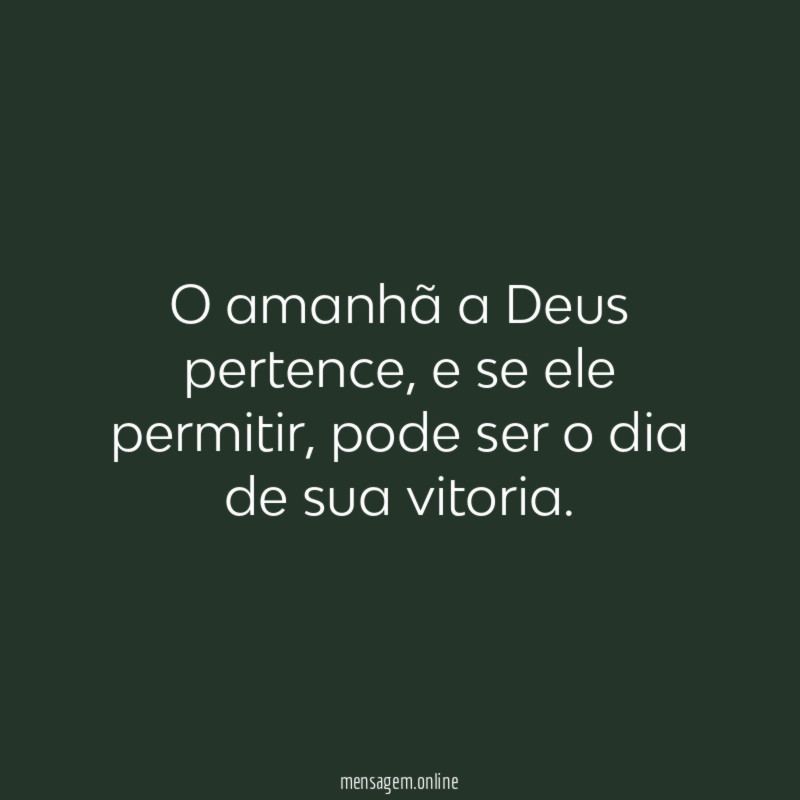 O amanhã a Deus pertence