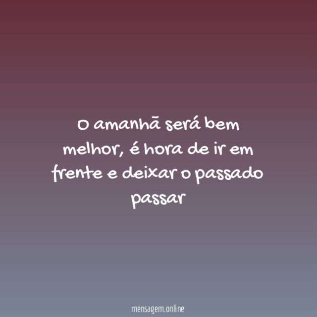 O amanhã será bem melhor