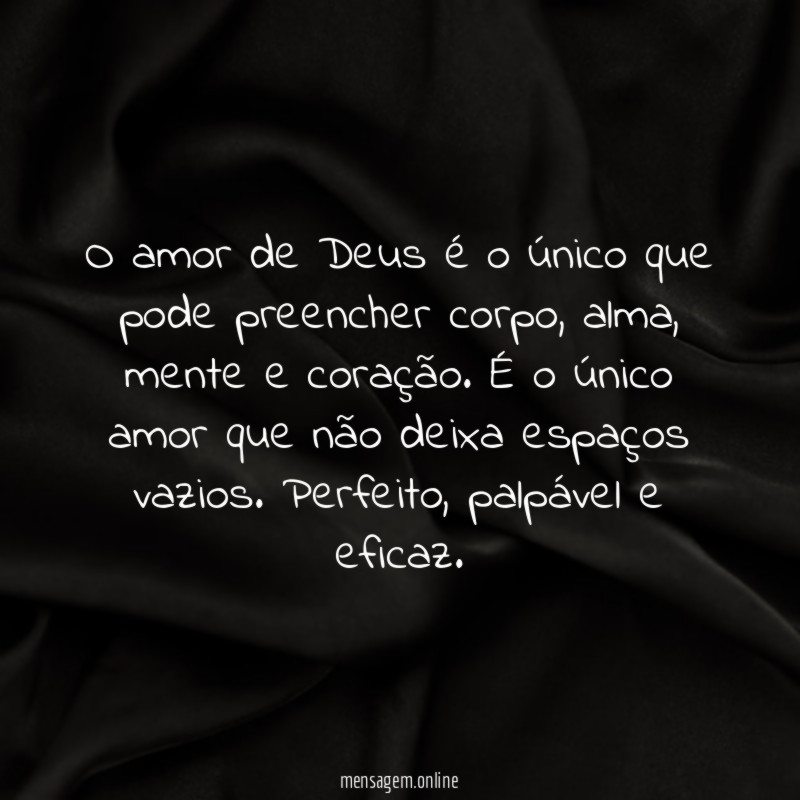 O amor de Deus é o único que pode preencher corpo