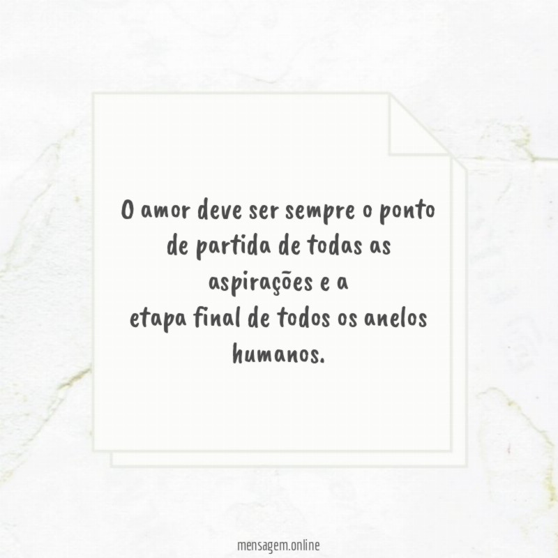 O amor deve ser sempre o ponto de