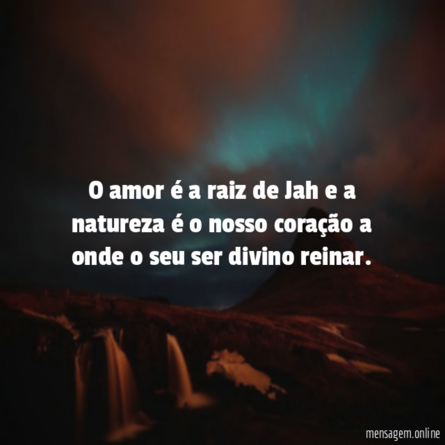 O amor é a raiz de Jah