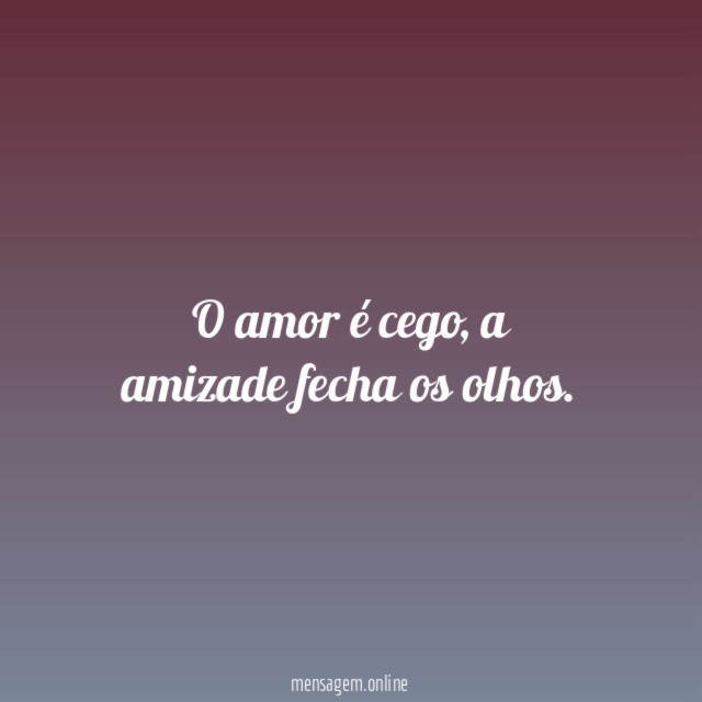 O amor é cego