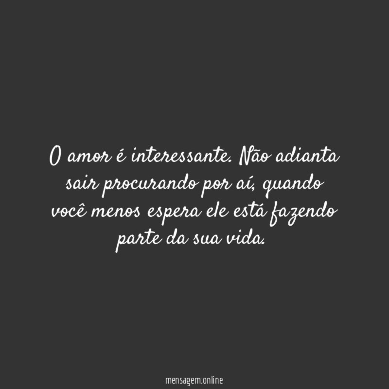 O amor é interessante