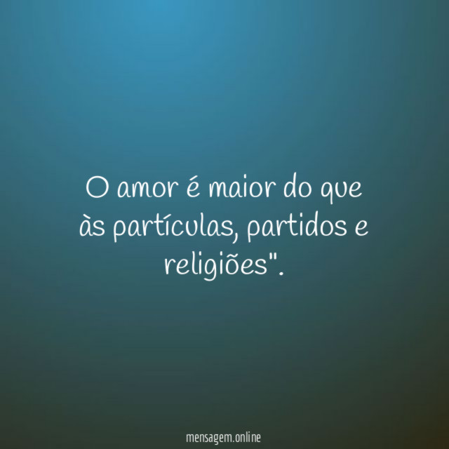 O amor é maior do que às partículas