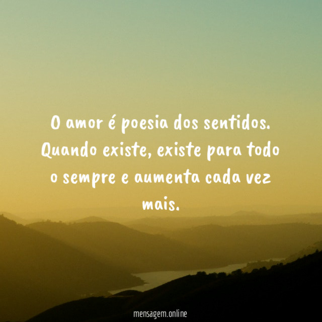 O amor é poesia dos sentidos