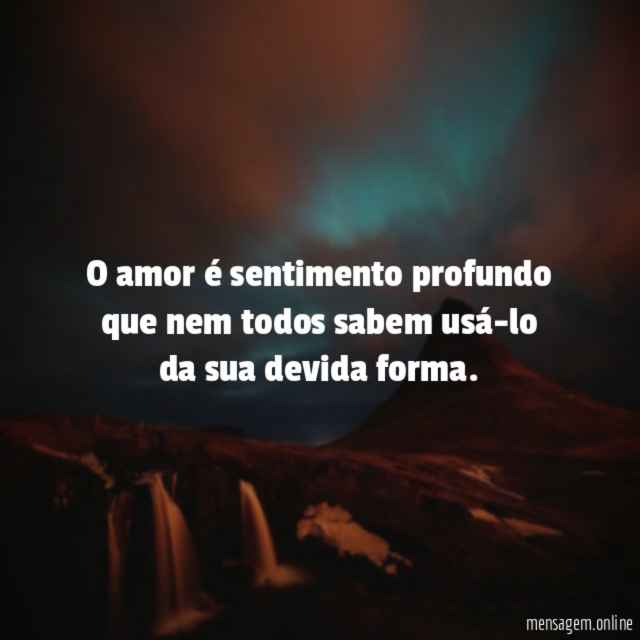O amor é sentimento profundo que nem todos