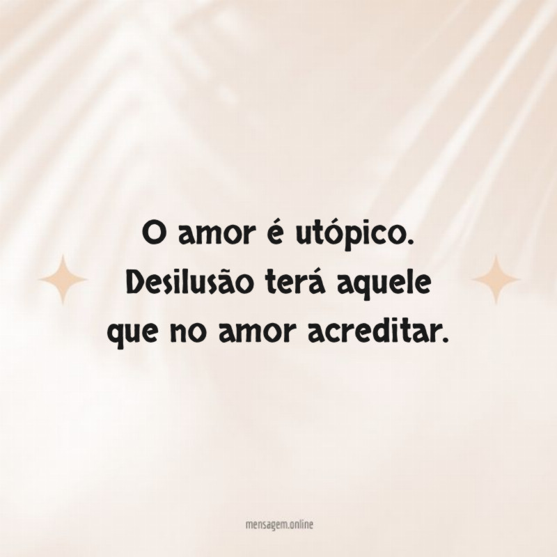 O amor é utópico
