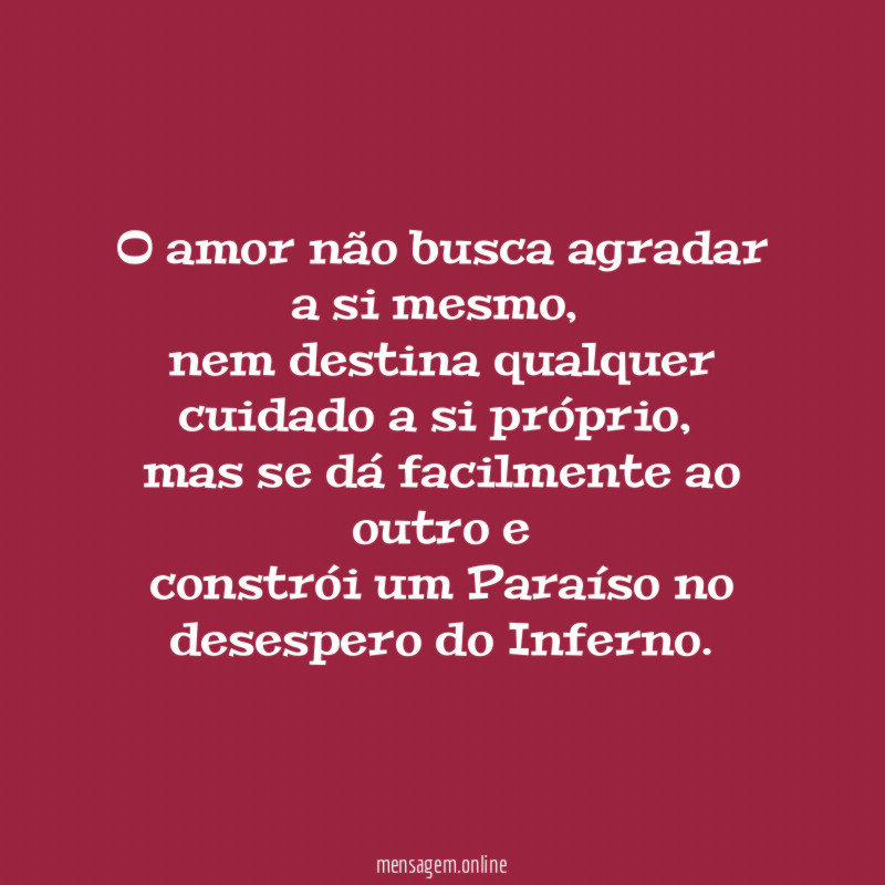 O amor não busca agradar a si mesmo