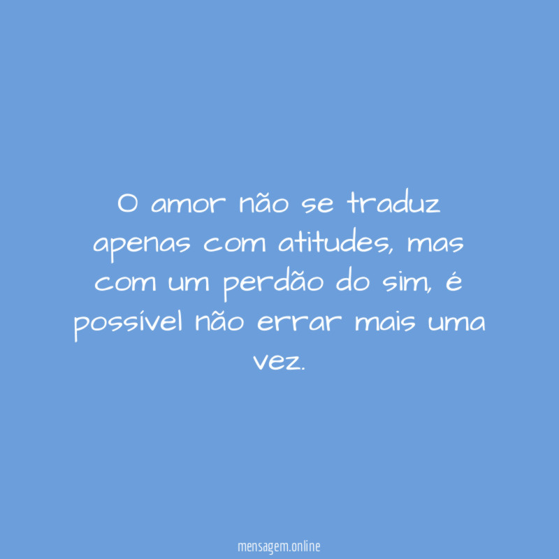 O amor não se traduz apenas com atitudes