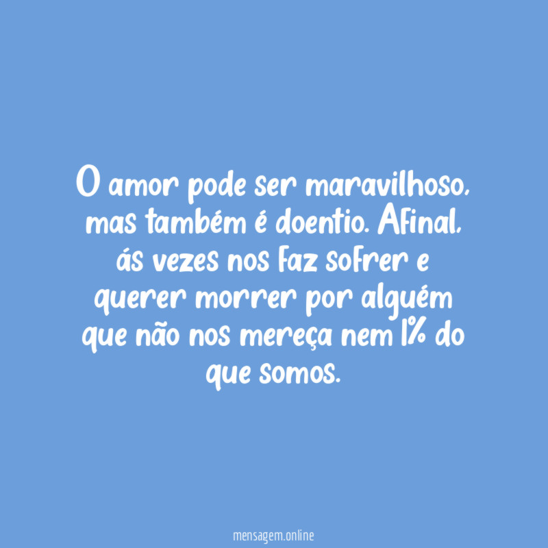 O amor pode ser maravilhoso