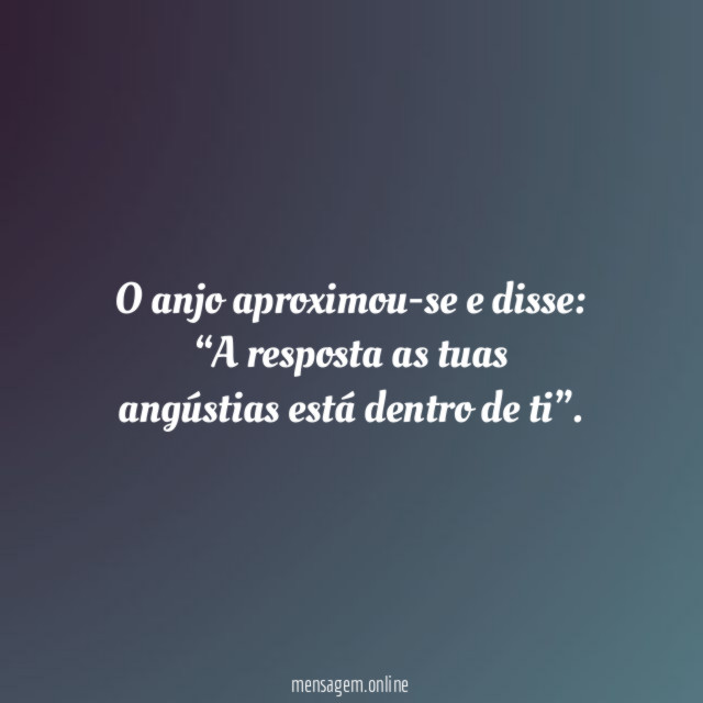 O anjo aproximou-se e disse