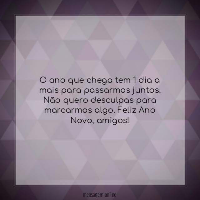 O ano que chega tem 1 dia a mais para passarmos juntos