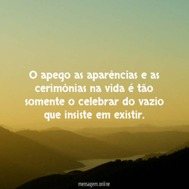 O apego as aparências e as cerimônias na