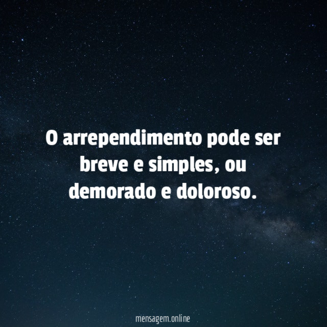 O arrependimento pode ser breve e simples