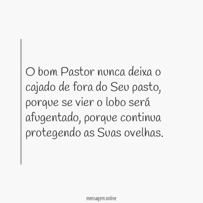 O bom Pastor nunca deixa o cajado de fora do Seu pasto