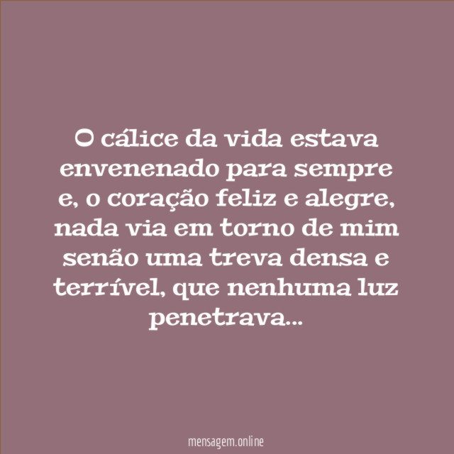 O cálice da vida estava envenenado para sempre