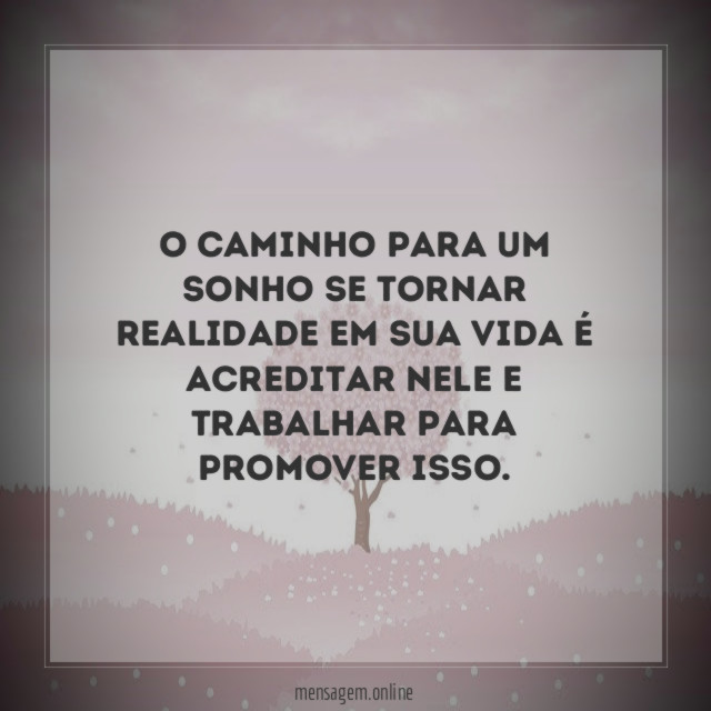 O caminho para um sonho se tornar realidade