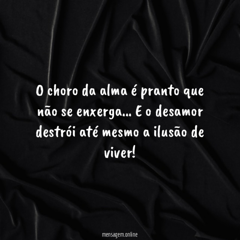 O choro da alma é pranto que não se enxerga