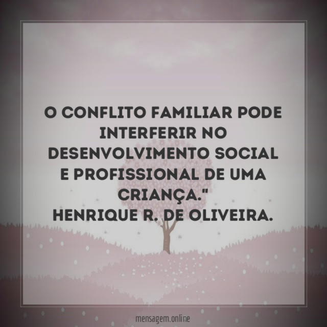 O conflito familiar pode interferir no desenvolvimento