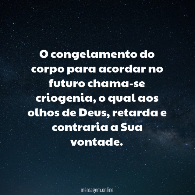 O congelamento do corpo para acordar no futuro chama-se criogenia
