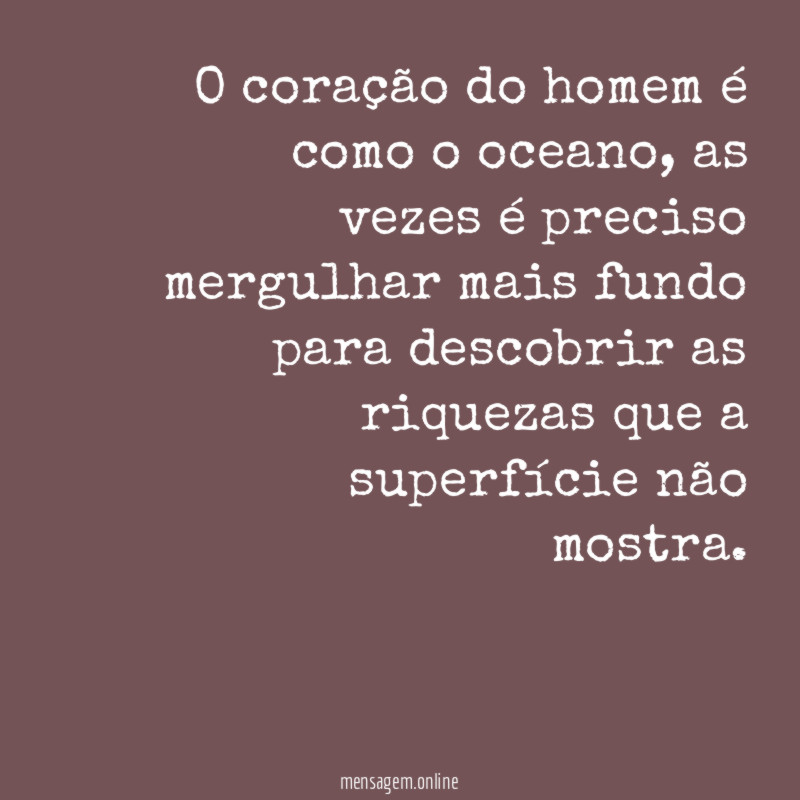 O coração do homem é como o oceano