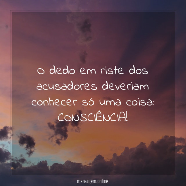 O dedo em riste dos acusadores deveriam conhecer só uma coisa