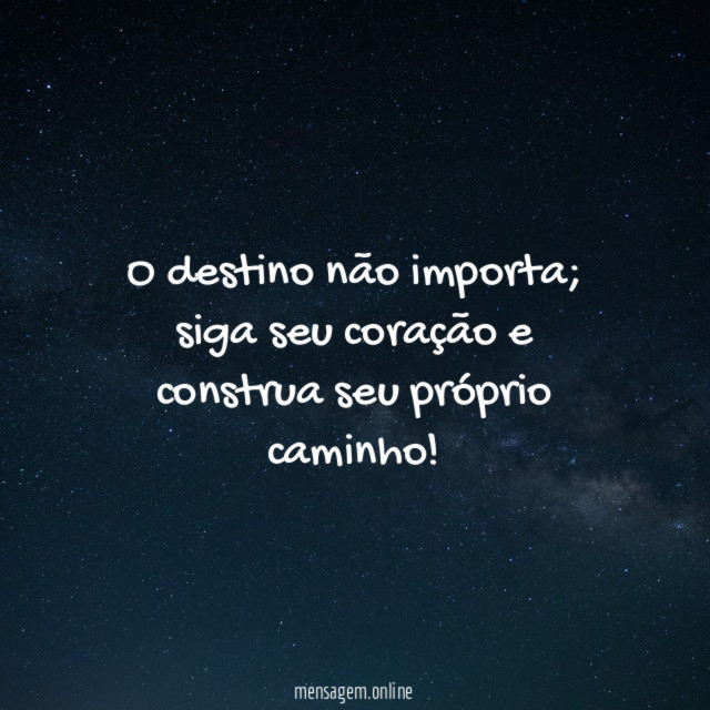 O destino não importa