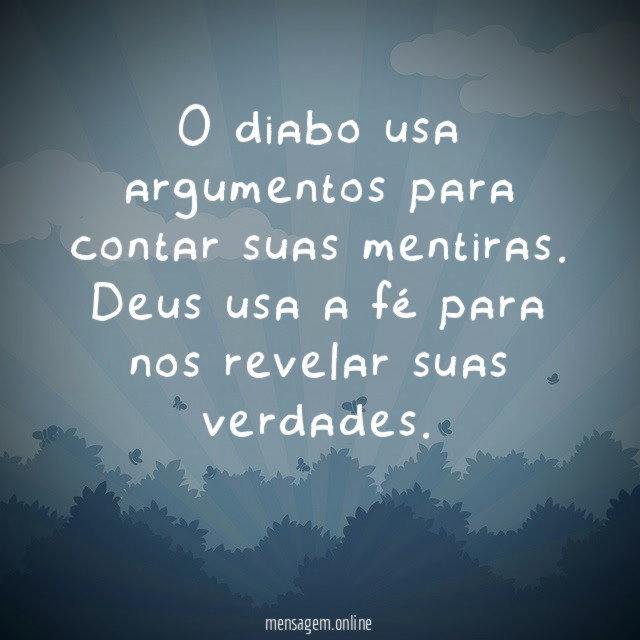 O diabo usa argumentos para contar suas mentiras
