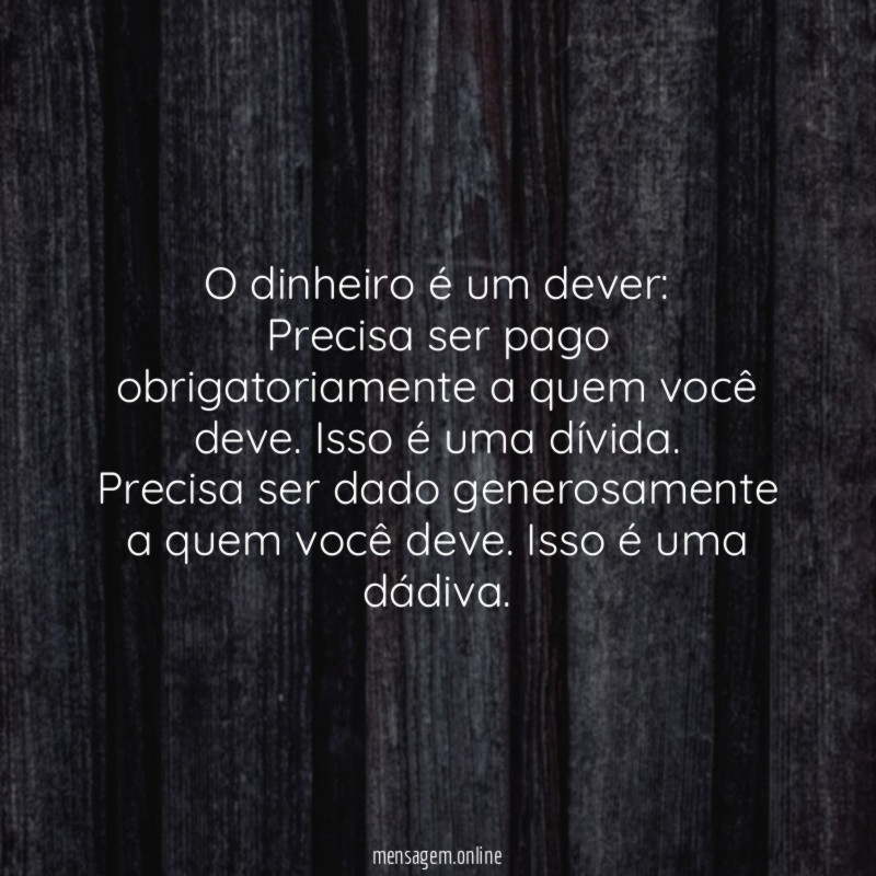 O dinheiro é um dever