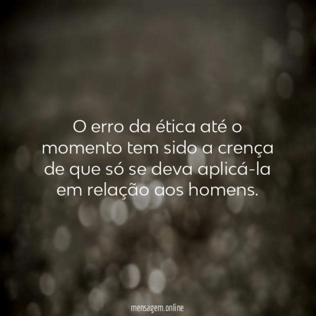 O erro da ética até o momento tem