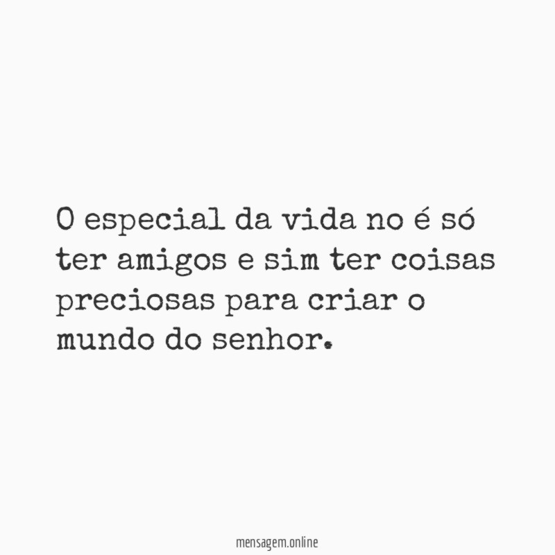 O especial da vida no é só ter