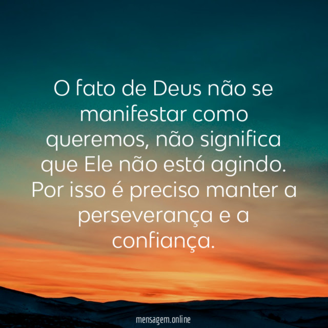 O fato de Deus não se manifestar como queremos