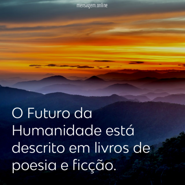 O Futuro da Humanidade está descrito em livros