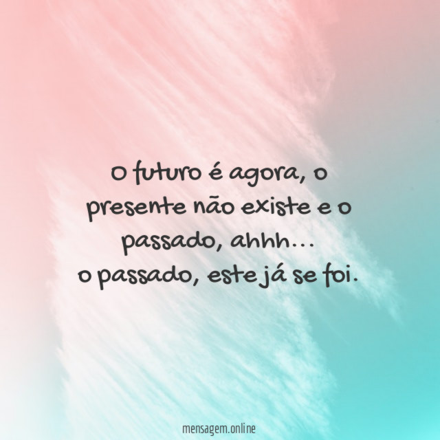 O futuro é agora