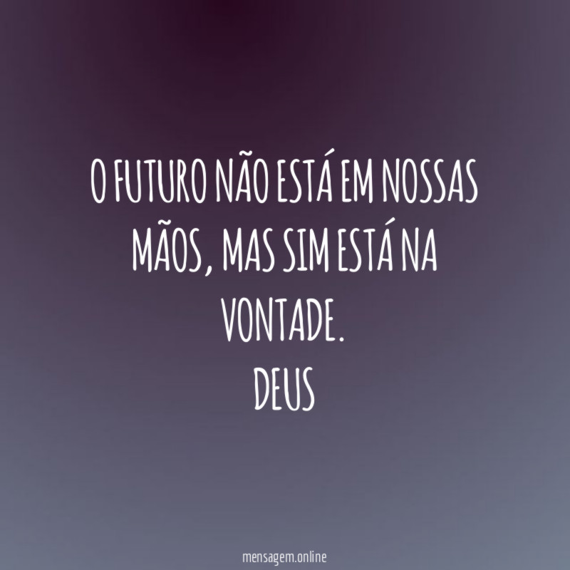 O futuro não está em nossas mãos