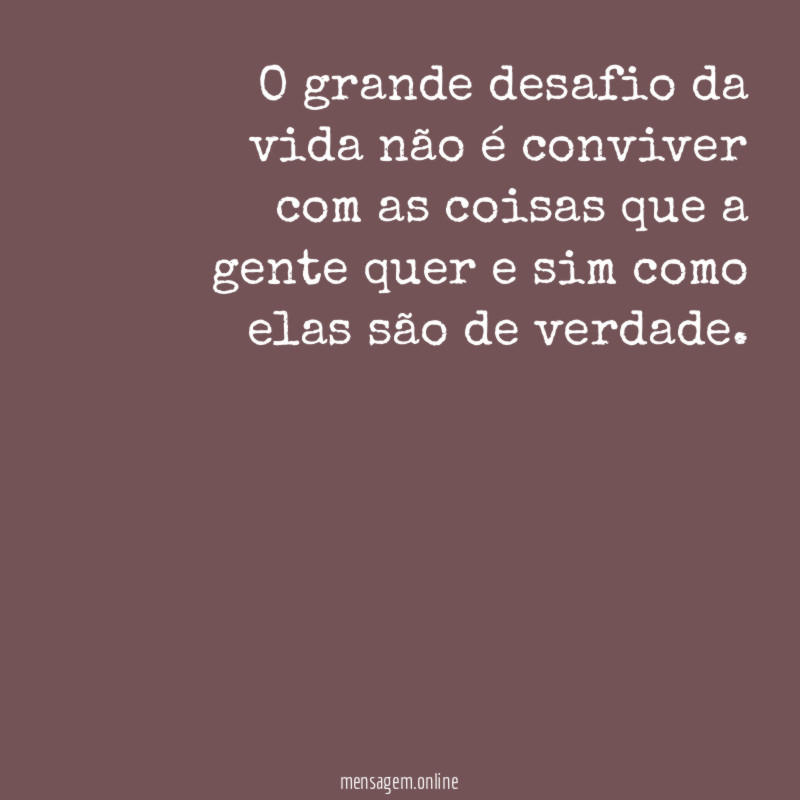 O grande desafio da vida não é conviver