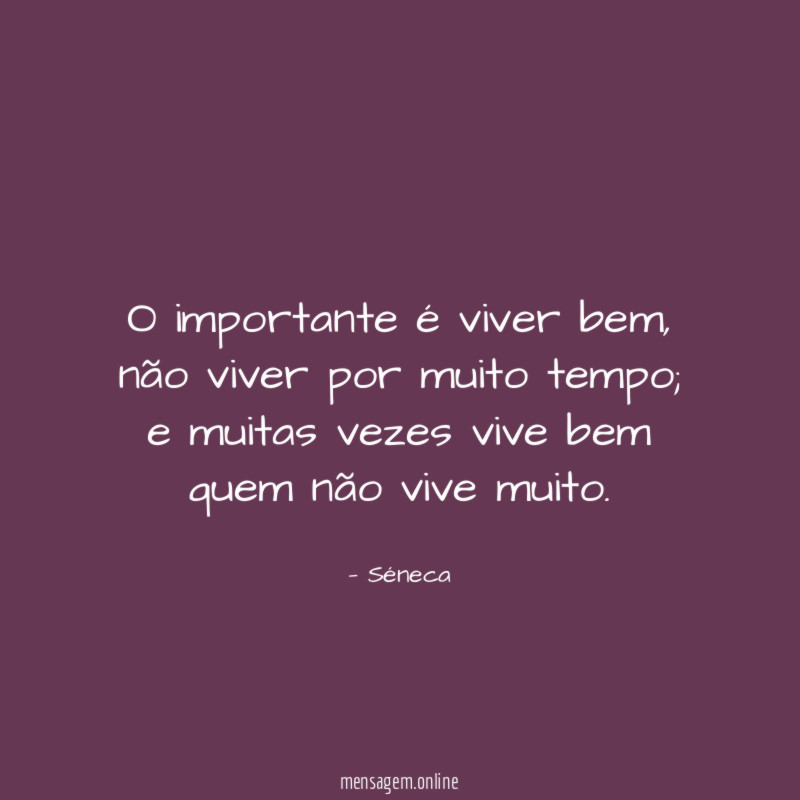 O importante é viver bem