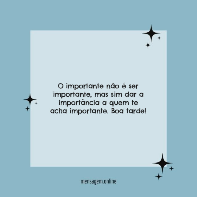 O importante não é ser importante