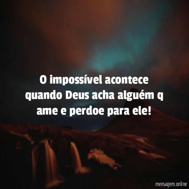 O impossível acontece quando Deus acha alguém q