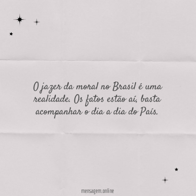 O jazer da moral no Brasil é uma realidade